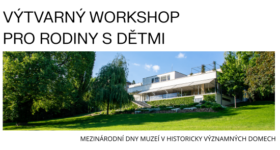 Mezinárodní dny muzeí v historicky významných domech: Výtvarný workshop pro rodiny s dětmi